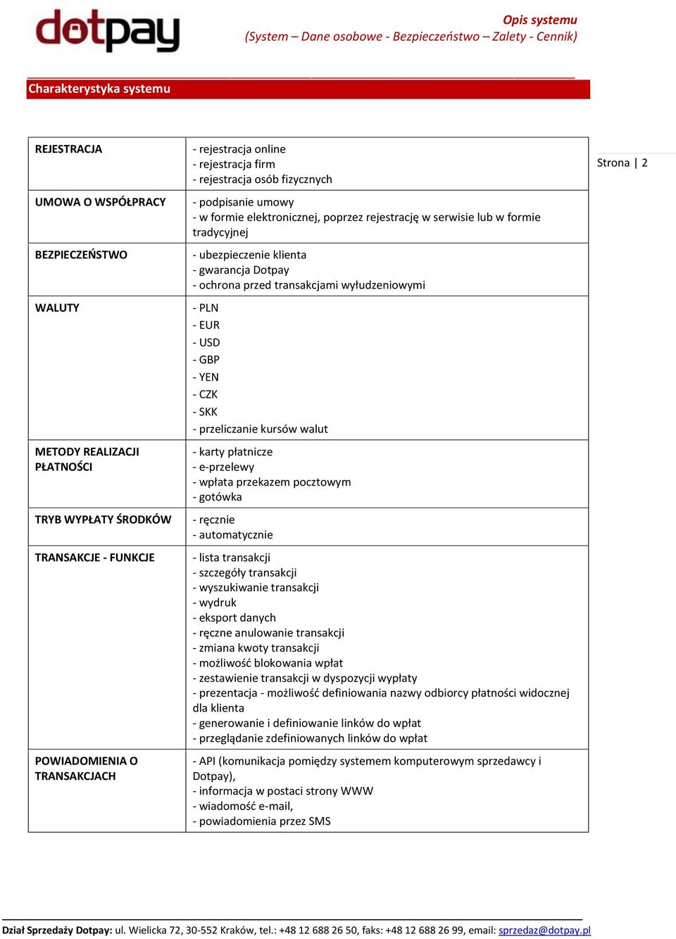 ochrona przed transakcjami wyłudzeniowymi - PLN - EUR - USD - GBP - YEN - CZK - SKK - przeliczanie kursów walut - karty płatnicze - e-przelewy - wpłata przekazem pocztowym - gotówka - ręcznie -