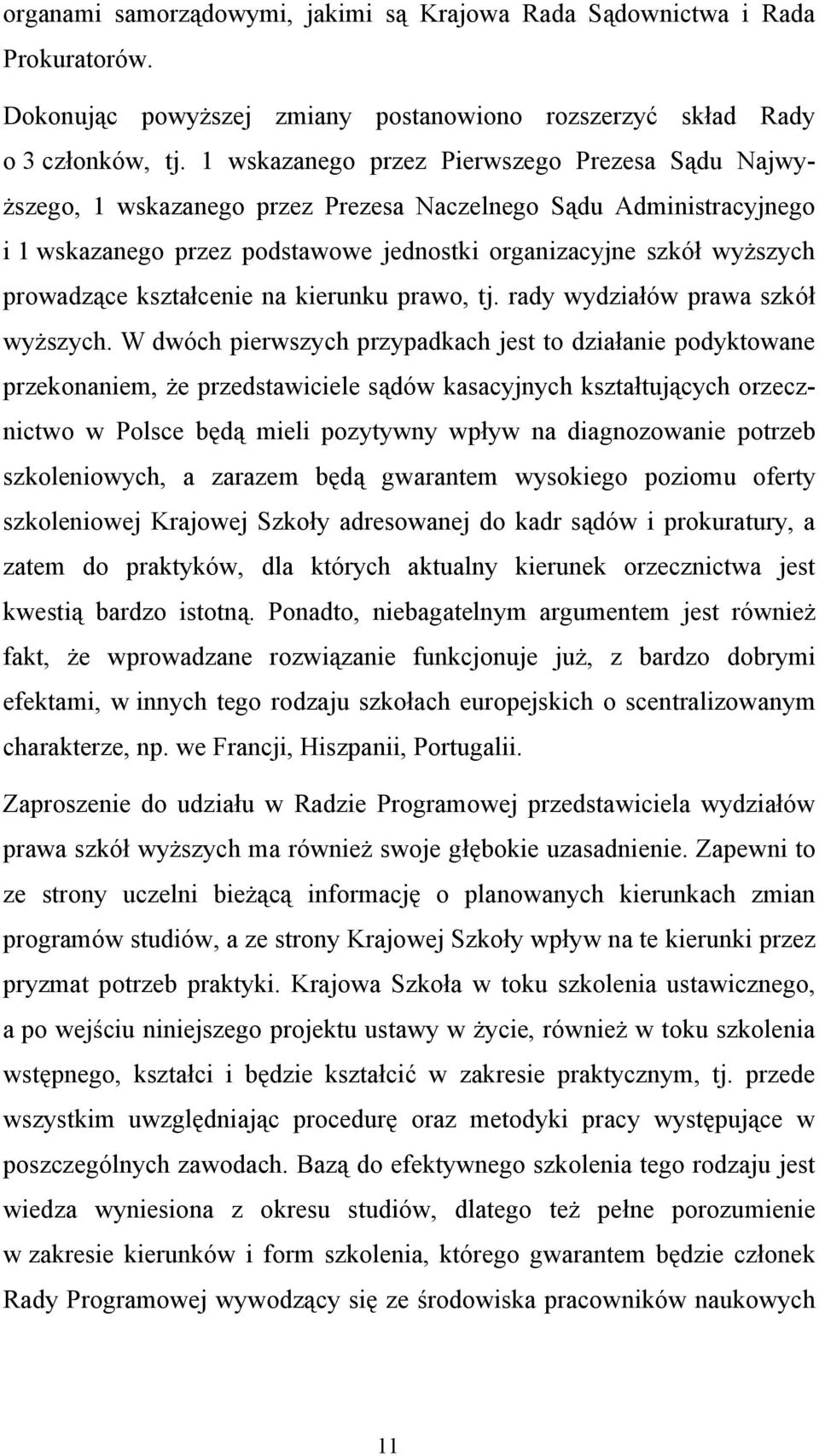 kształcenie na kierunku prawo, tj. rady wydziałów prawa szkół wyższych.