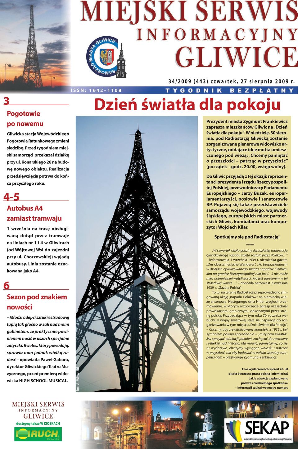 4-5 Autobus A4 zamiast tramwaju 1 września na trasę obsługiwaną dotąd przez tramwaje na liniach nr 1 i 4 w Gliwicach (od Wójtowej Wsi do zajezdni przy ul. Chorzowskiej) wyjadą autobusy.