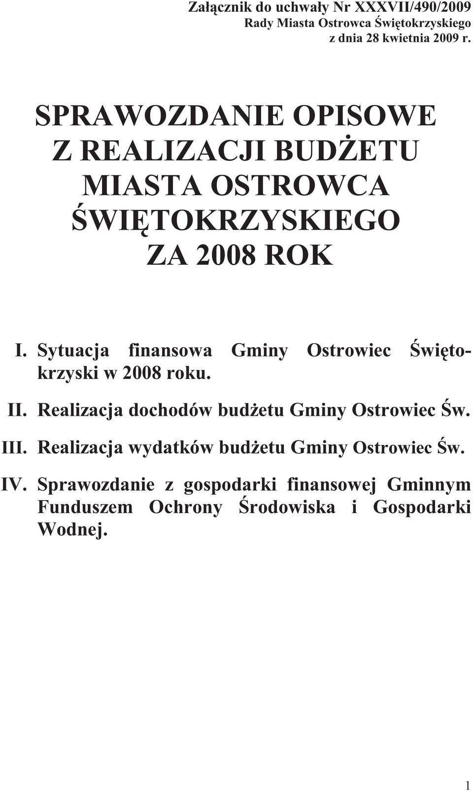 Sytuacja finansowa Gminy Ostrowiec wi tokrzyski w 2008 roku. II. Realizacja dochodów bud etu Gminy Ostrowiec w.