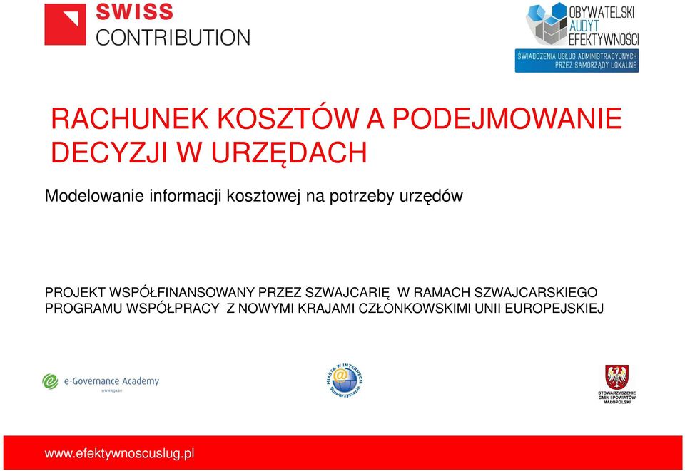 PROJEKT WSPÓŁFINANSOWANY PRZEZ SZWAJCARIĘ W RAMACH