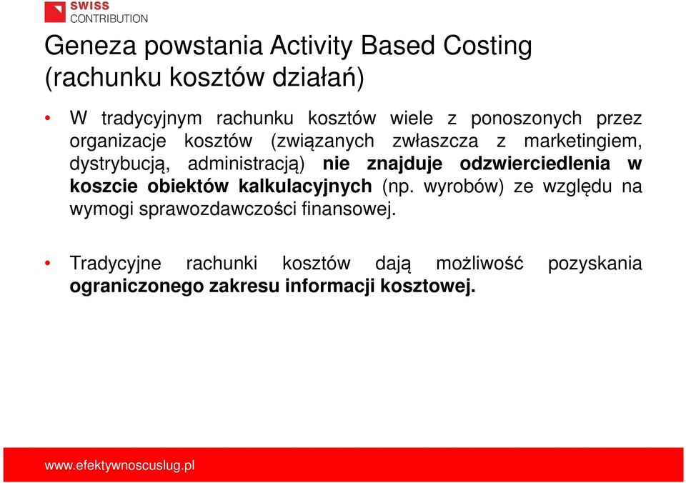 znajduje odzwierciedlenia w koszcie obiektów kalkulacyjnych (np.