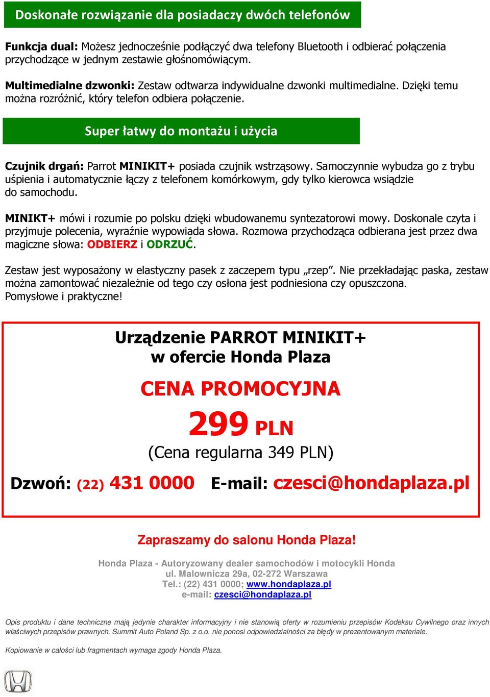 Super łatwy do montażu i użycia Czujnik drgań: Parrot MINIKIT+ posiada czujnik wstrząsowy.