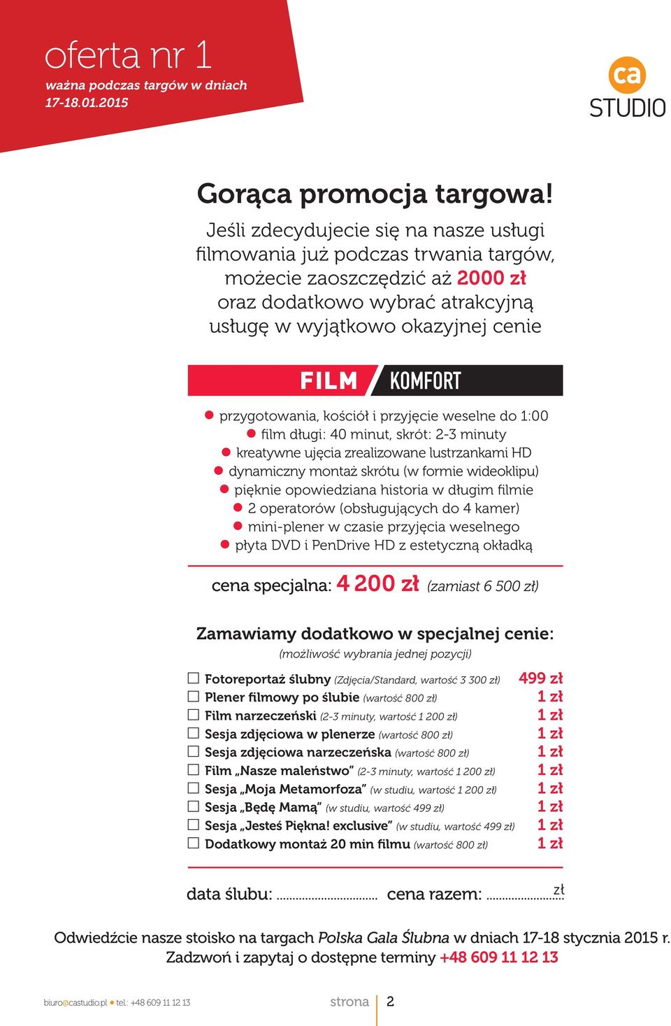 przygotowania, kościół i przyjęcie weselne do 1:00 film długi: 40 minut, skrót: 2-3 minuty kreatywne ujęcia zrealizowane lustrzankami HD dynamiczny montaż skrótu (w formie wideoklipu) pięknie