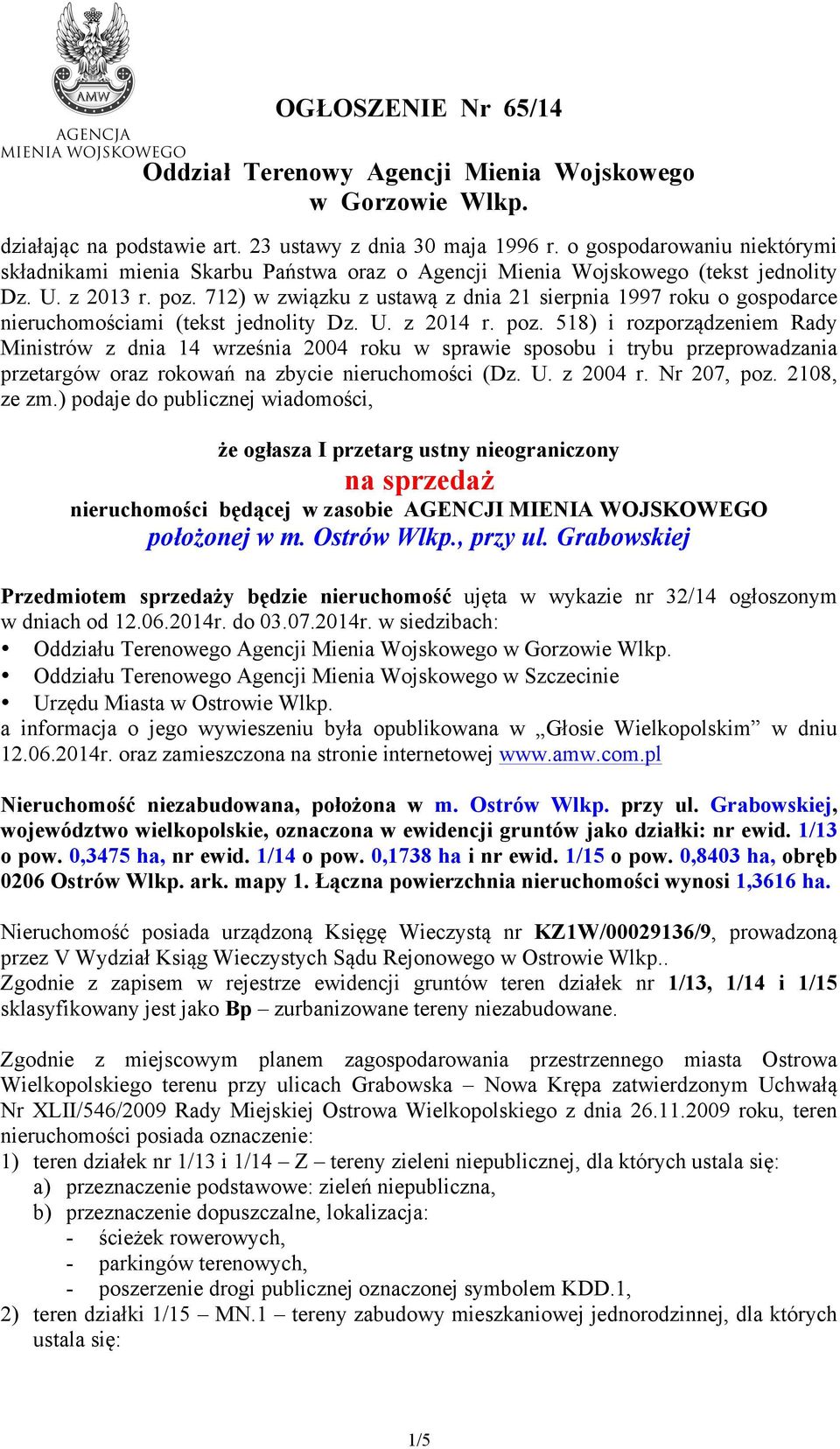 712) w związku z ustawą z dnia 21 sierpnia 1997 roku o gospodarce nieruchomościami (tekst jednolity Dz. U. z 2014 r. poz.