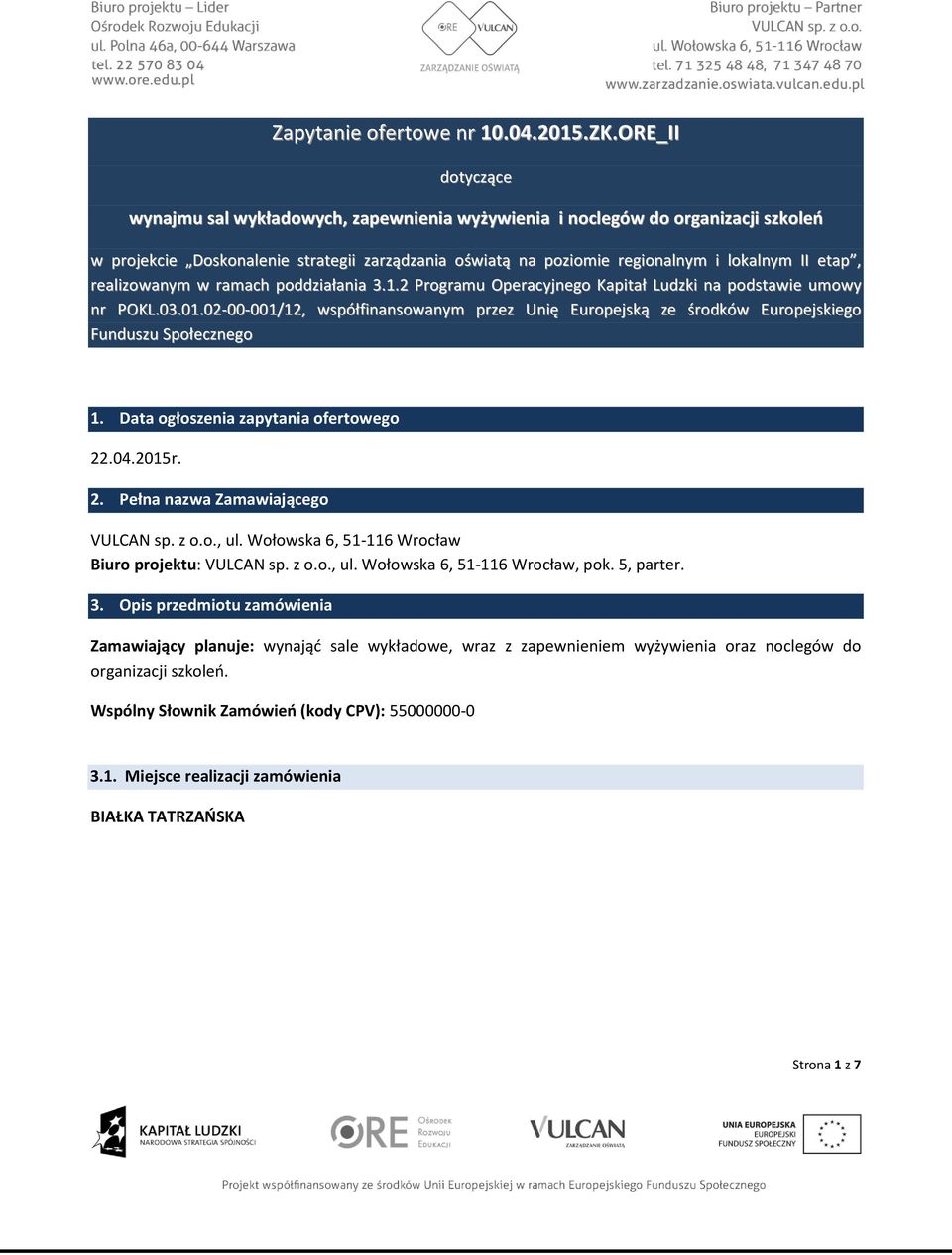 realizowanym w ramach poddziałania 3.1.2 Programu Operacyjnego Kapitał Ludzki na podstawie umowy nr POKL.03.01.