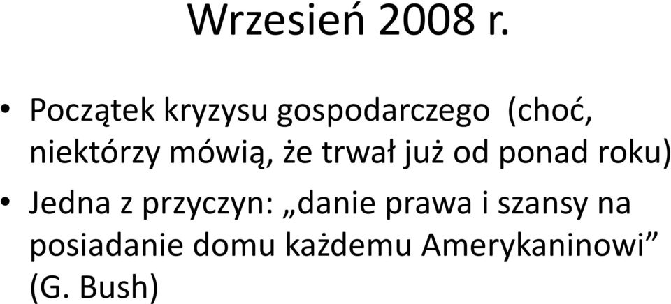 mówią, że trwał już od ponad roku) Jedna z