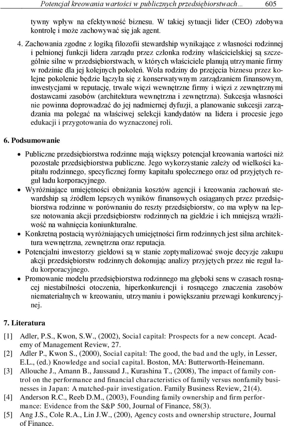 których właściciele planują utrzymanie firmy w rodzinie dla jej kolejnych pokoleń.