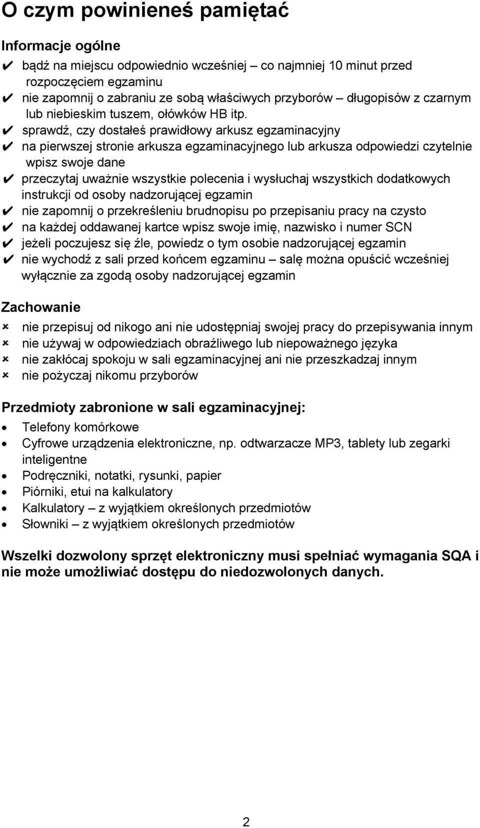 sprawdź, czy dostałeś prawidłowy arkusz egzaminacyjny na pierwszej stronie arkusza egzaminacyjnego lub arkusza odpowiedzi czytelnie wpisz swoje dane przeczytaj uważnie wszystkie polecenia i wysłuchaj