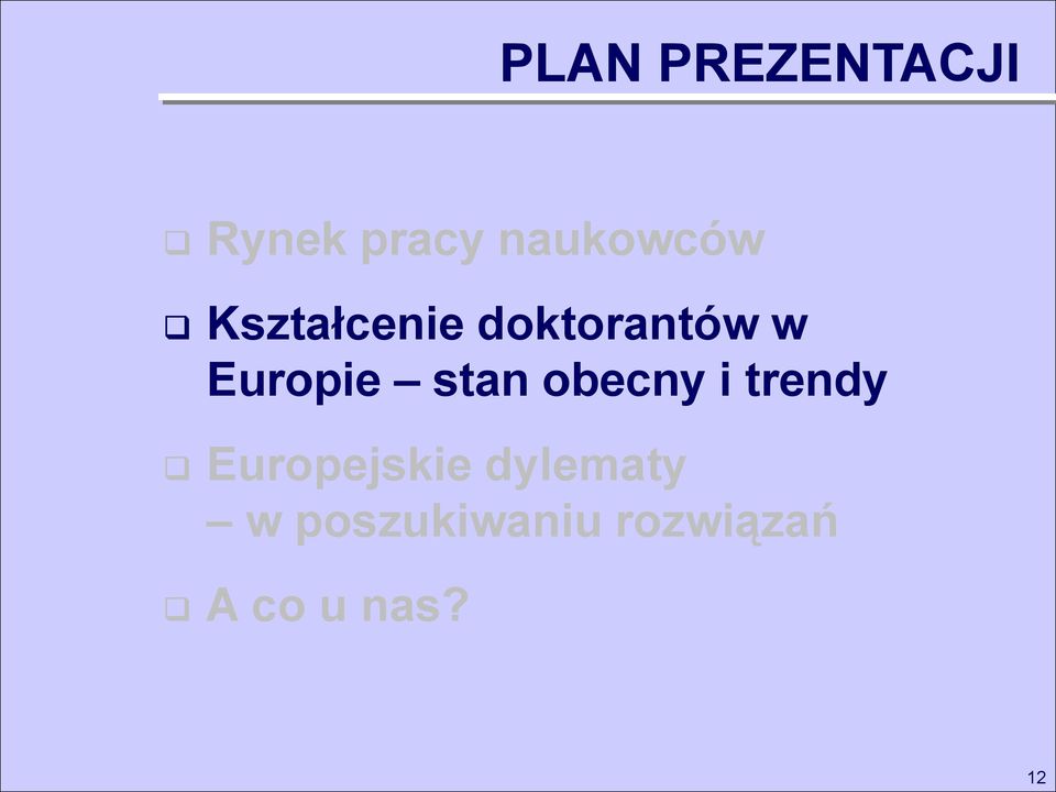 obecny i trendy Europejskie dylematy w