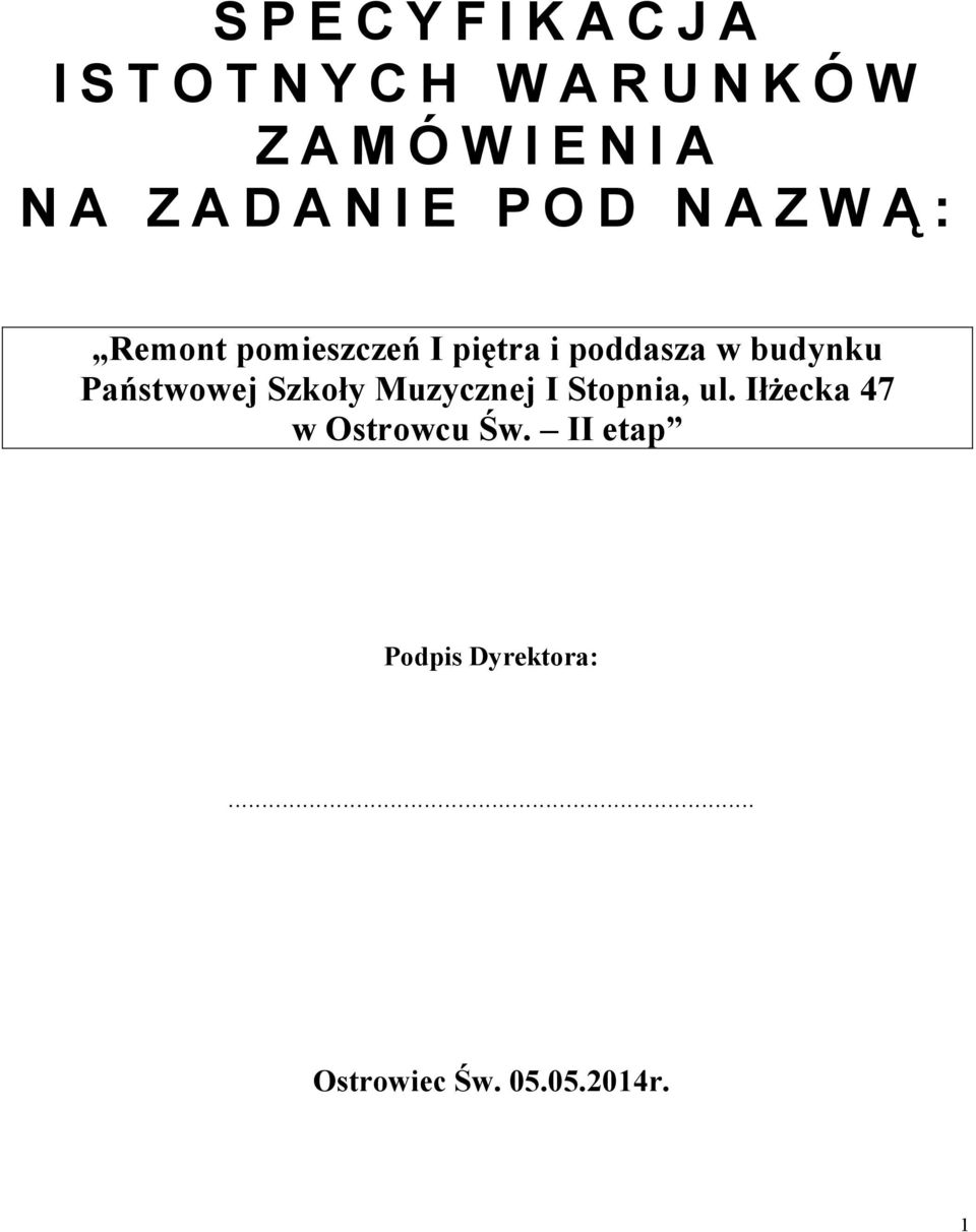 poddasza w budynku Państwowej Szkoły Muzycznej I Stopnia, ul.