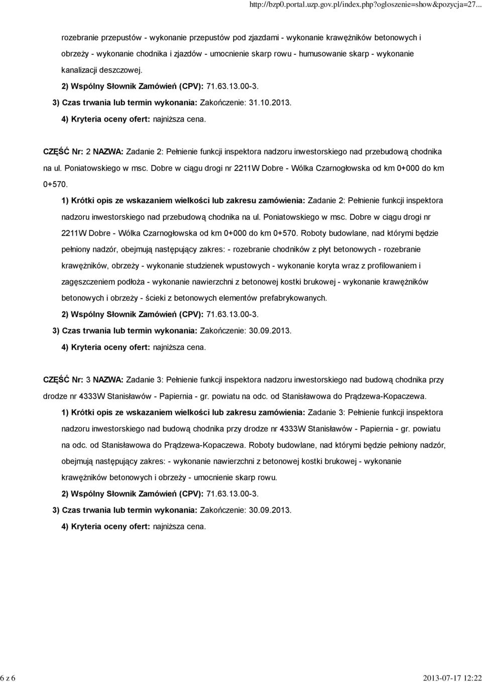 CZĘŚĆ Nr: 2 NAZWA: Zadanie 2: Pełnienie funkcji inspektora nadzoru inwestorskiego nad przebudową chodnika na ul. Poniatowskiego w msc.