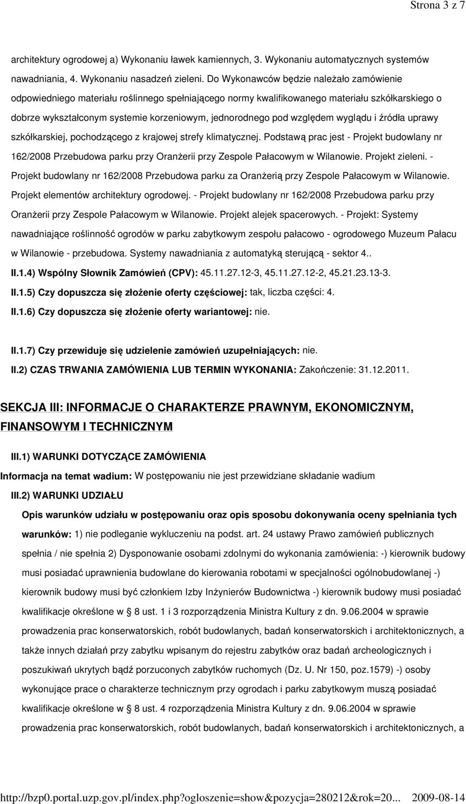 względem wyglądu i źródła uprawy szkółkarskiej, pochodzącego z krajowej strefy klimatycznej.