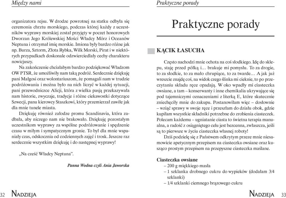 i Oceanów Neptuna i otrzymał imię morskie. Imiona były bardzo różne jak np.