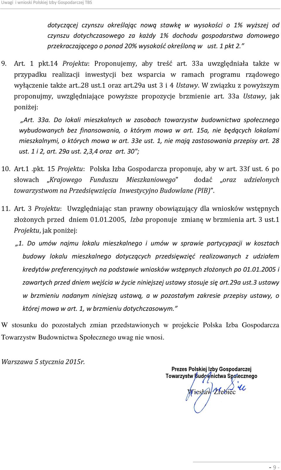 29a ust 3 i 4 Ustawy. W związku z powyższym proponujmy, uwzględniające powyższe propozycje brzmienie art. 33a 