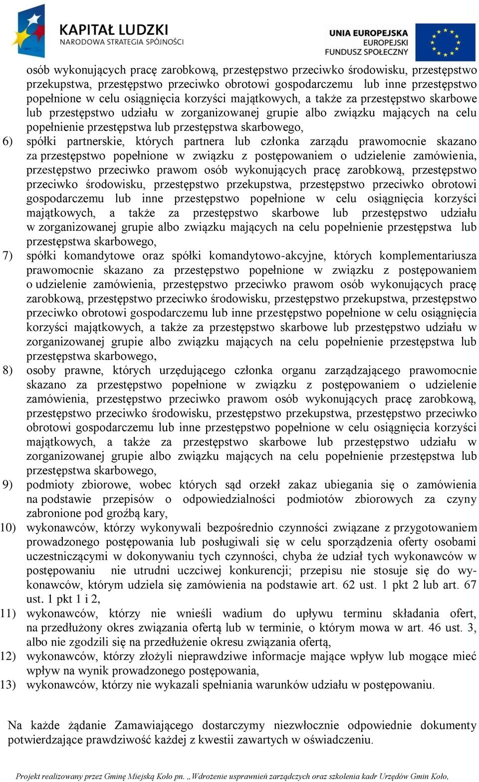 partnerskie, których partnera lub członka zarządu prawomocnie skazano za przestępstwo popełnione w związku z postępowaniem o udzielenie zamówienia, przestępstwo przeciwko prawom  korzyści