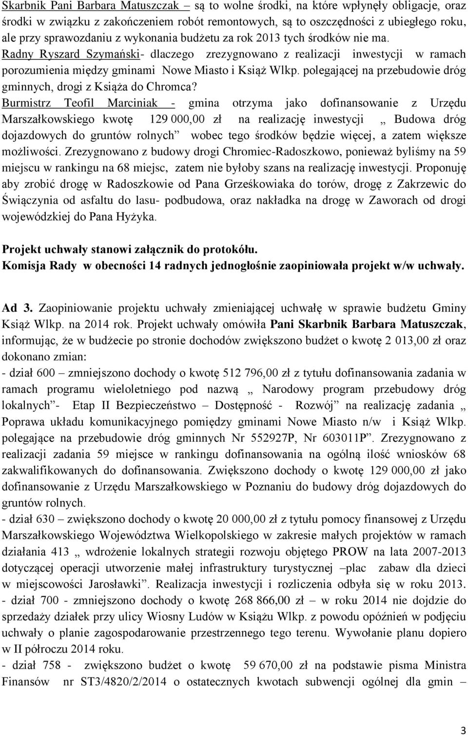 polegającej na przebudowie dróg gminnych, drogi z Książa do Chromca?