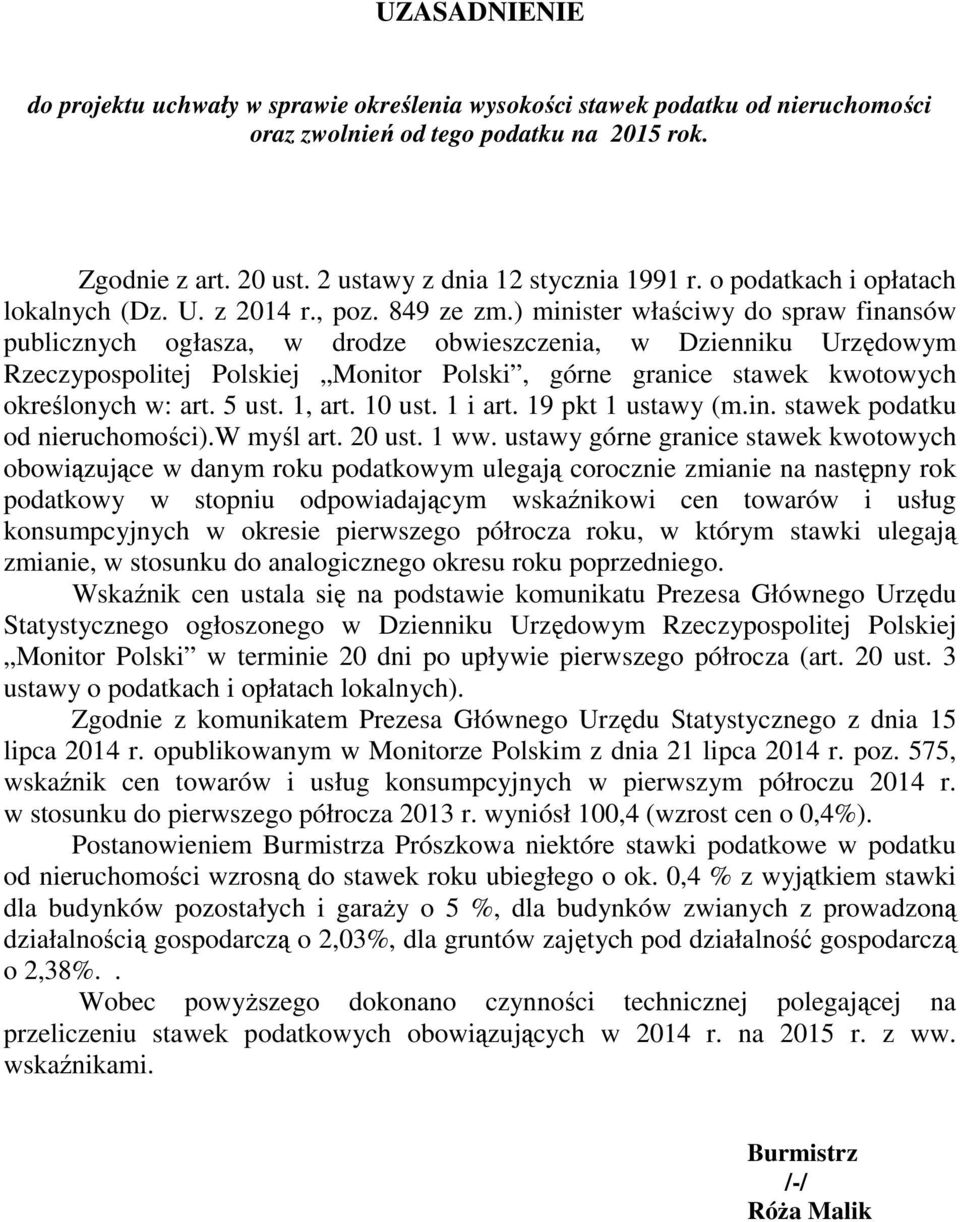 ) minister właściwy do spraw finansów publicznych ogłasza, w drodze obwieszczenia, w Dzienniku Urzędowym Rzeczypospolitej Polskiej Monitor Polski, górne granice stawek kwotowych określonych w: art.