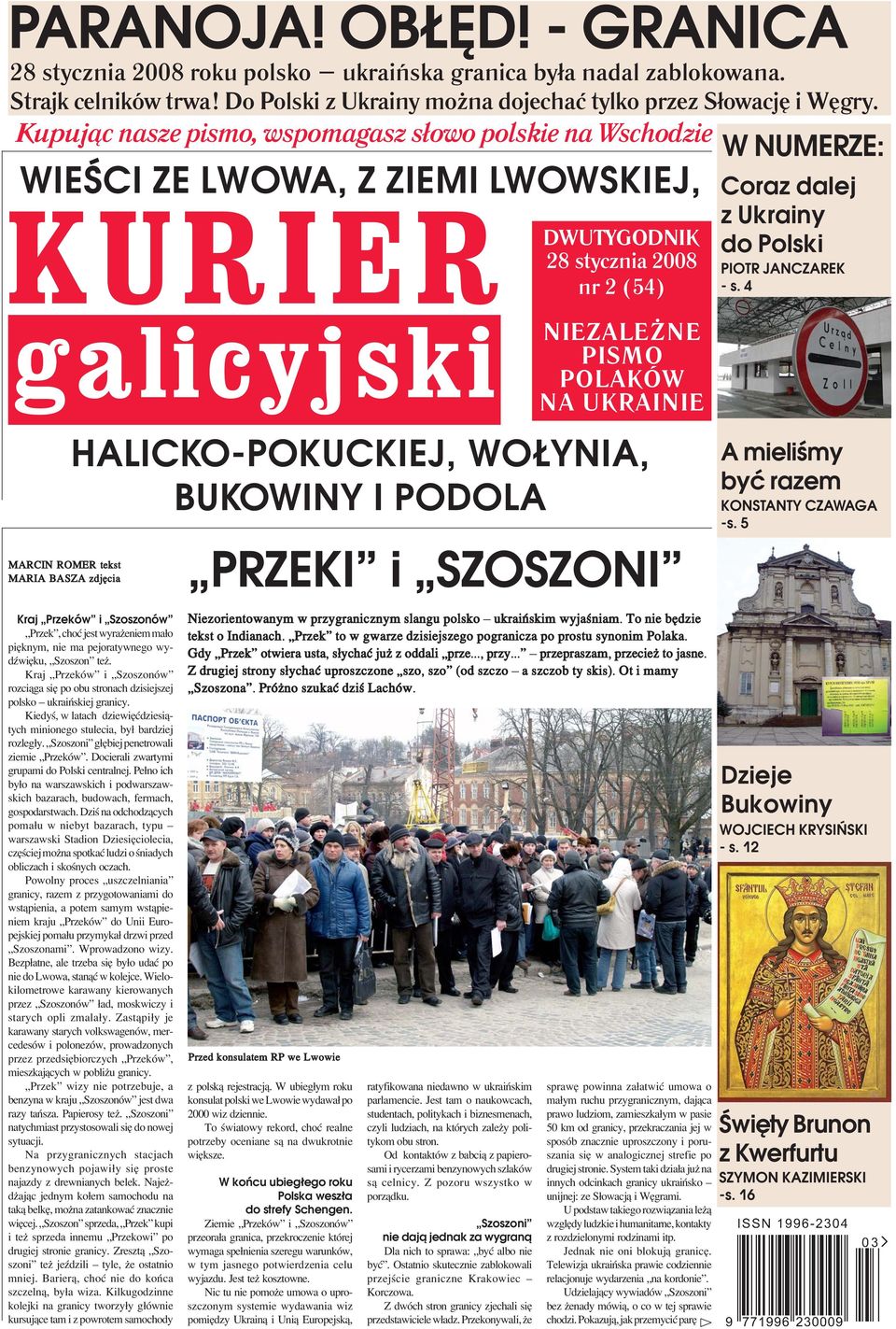 - s. 4 galicyjski NIEZALEŻNE PISMO POLAKÓW NA UKRAINIE HALICKO-POKUCKIEJ, WOŁYNIA, BUKOWINY I PODOLA A mieliśmy być razem KONSTANTY CZAWAGA -s.