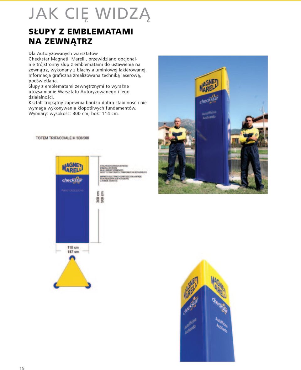 Informacja graficzna zrealizowana techniką laserową, podświetlana.