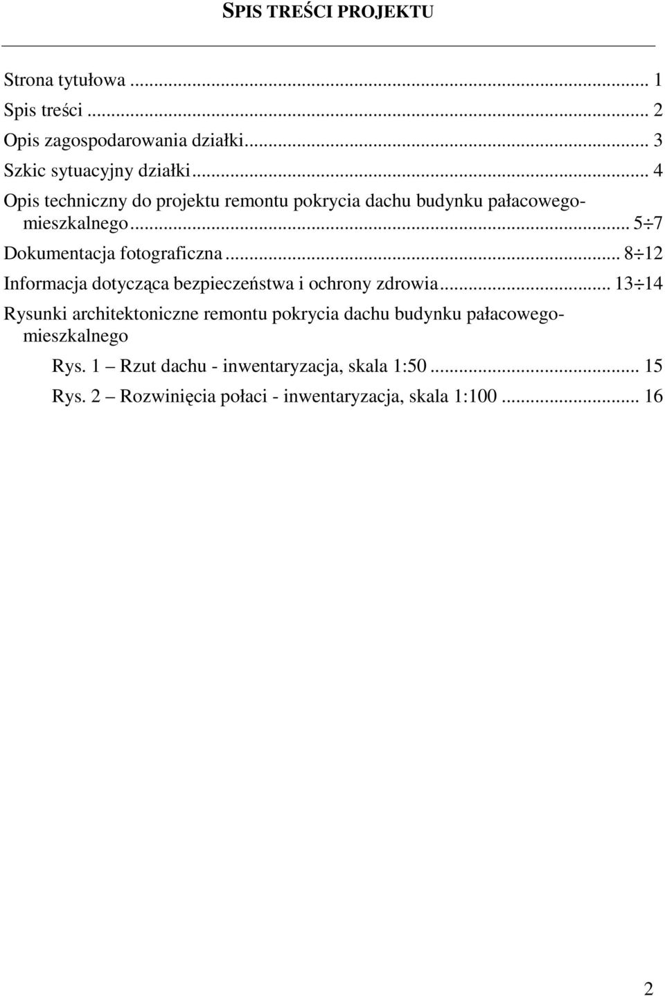 .. 8 12 Informacja dotycząca bezpieczeństwa i ochrony zdrowia.