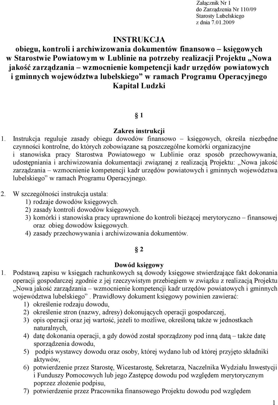 kadr urzędów powiatowych i gminnych województwa lubelskiego w ramach Programu Operacyjnego Kapitał Ludzki 1 Zakres instrukcji 1.