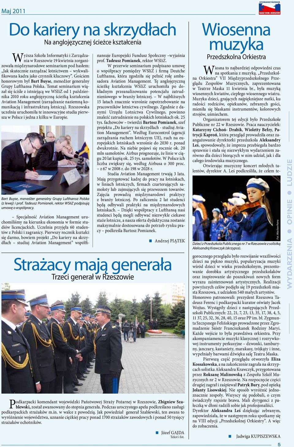 Temat seminarium wiązał się ściśle z istniejącą we WSIiZ od 1 października 2010 roku anglojęzyczną ścieżką kształcenia Aviation Management (zarządzanie naziemną komunikacją i infrastrukturą lotniczą).