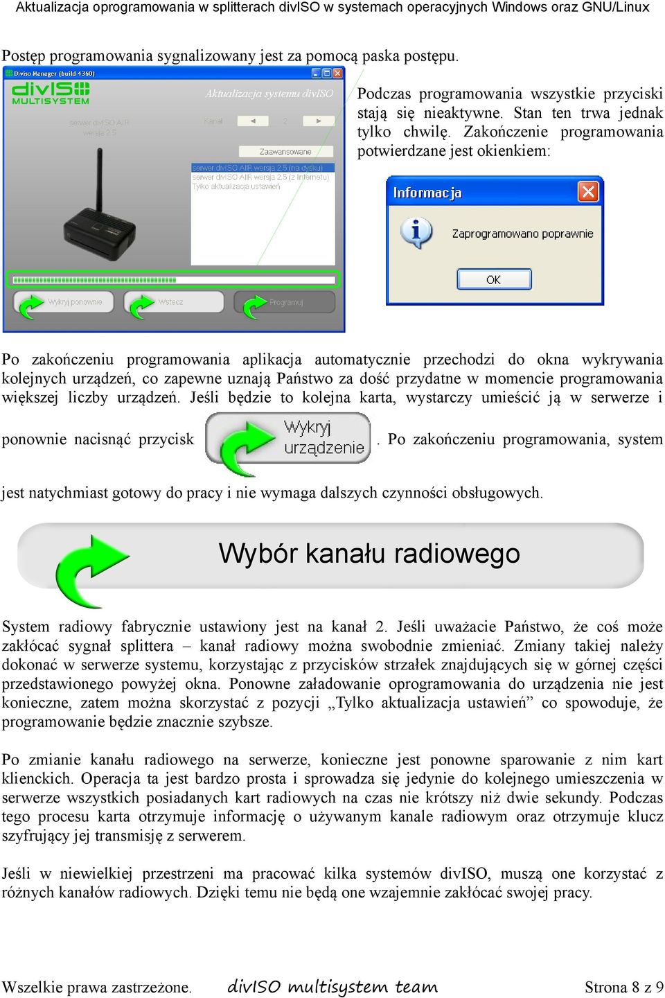 przydatne w momencie programowania większej liczby urządzeń. Jeśli będzie to kolejna karta, wystarczy umieścić ją w serwerze i ponownie nacisnąć przycisk.