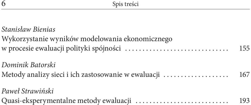 .. 155 Dominik Batorski Metody analizy sieci i ich zastosowanie w