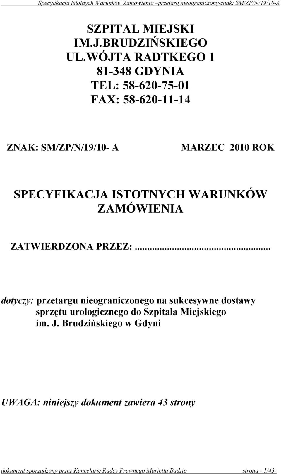 SPECYFIKACJA ISTOTNYCH WARUNKÓW ZAMÓWIENIA ZATWIERDZONA PRZEZ:.