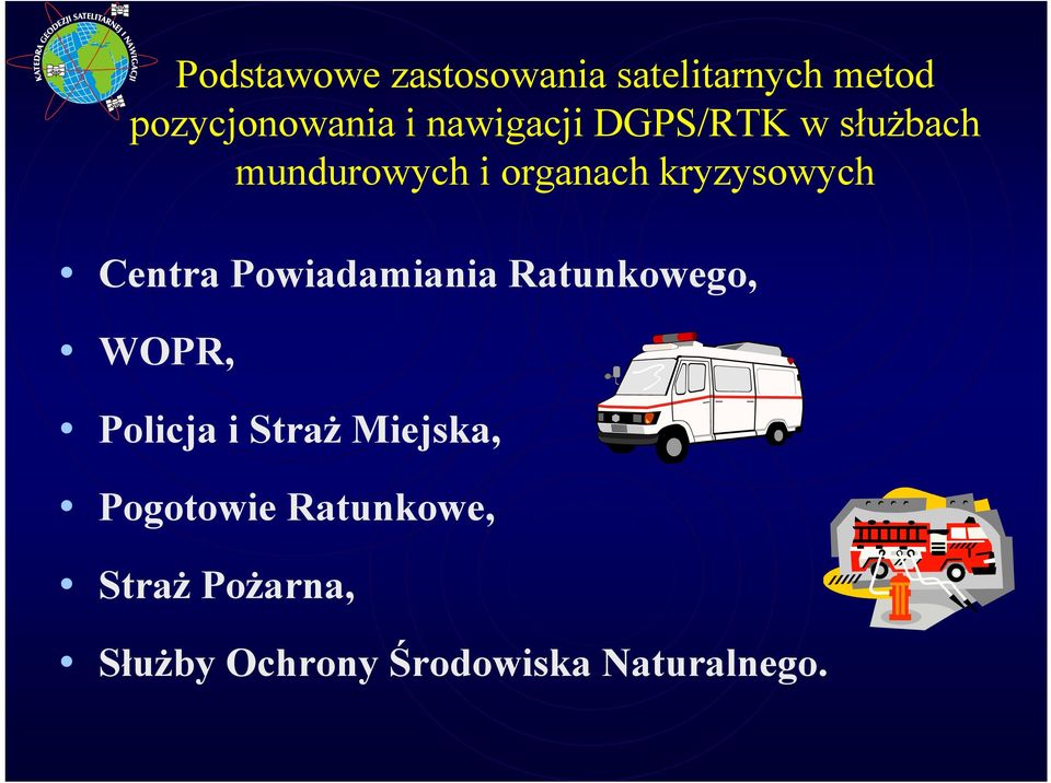 Centra Powiadamiania Ratunkowego, WOPR, Policja i Straż Miejska,