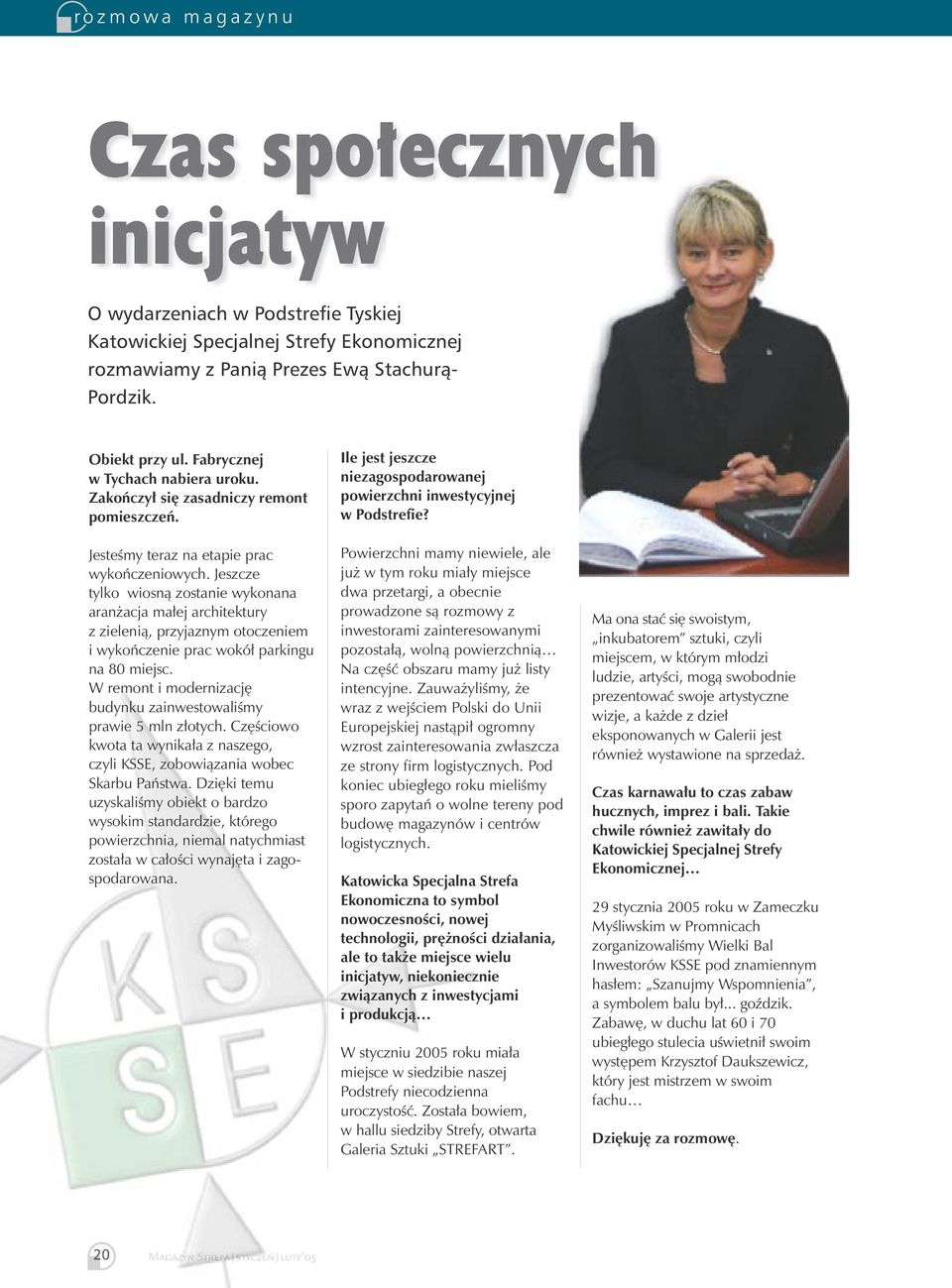 Jeszcze tylko wiosną zostanie wykonana aranżacja małej architektury z zielenią, przyjaznym otoczeniem i wykończenie prac wokół parkingu na 80 miejsc.