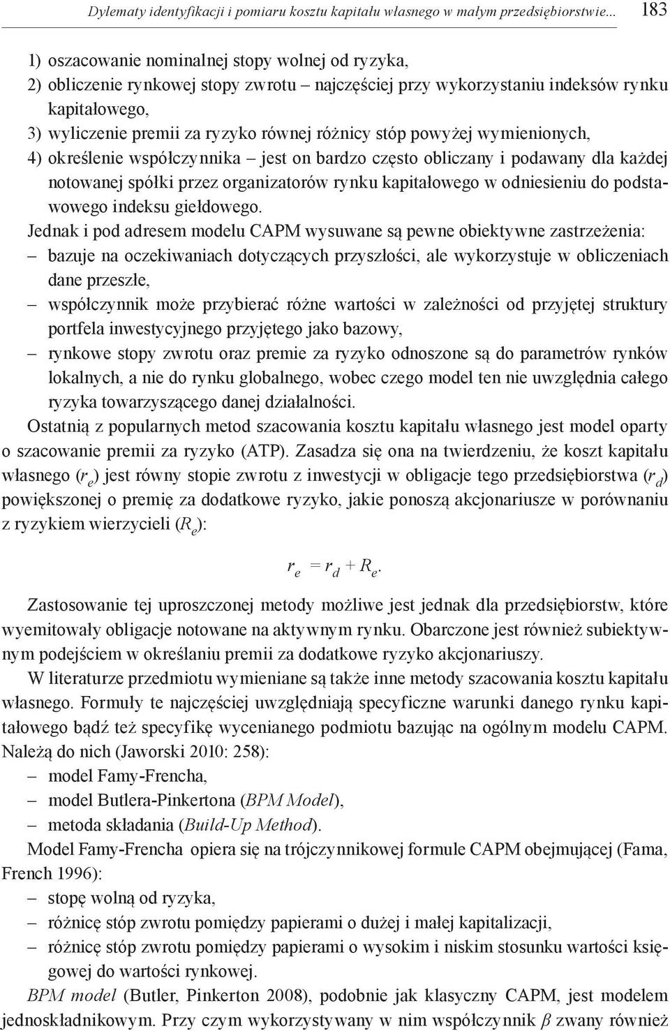 stóp powyżej wymienionych, 4) określenie współczynnika jest on bardzo często obliczany i podawany dla każdej notowanej spółki przez organizatorów rynku kapitałowego w odniesieniu do podstawowego