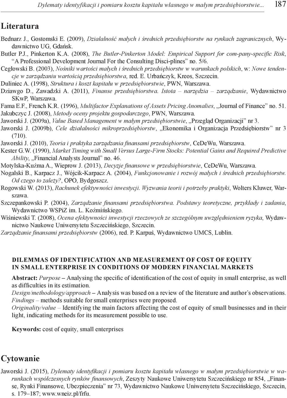 (2008), The Butler-Pinkerton Model: Empirical Support for com-pany-specific Risk, A Professional Development Journal For the Consulting Disci-plines no. 5/6. Cegłowski B.