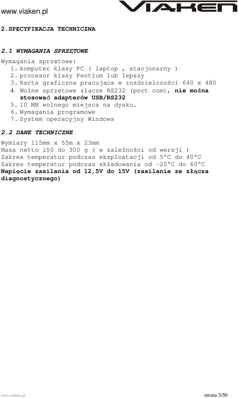 6. Wymagania programowe 7. System operacyjny Windows 2.
