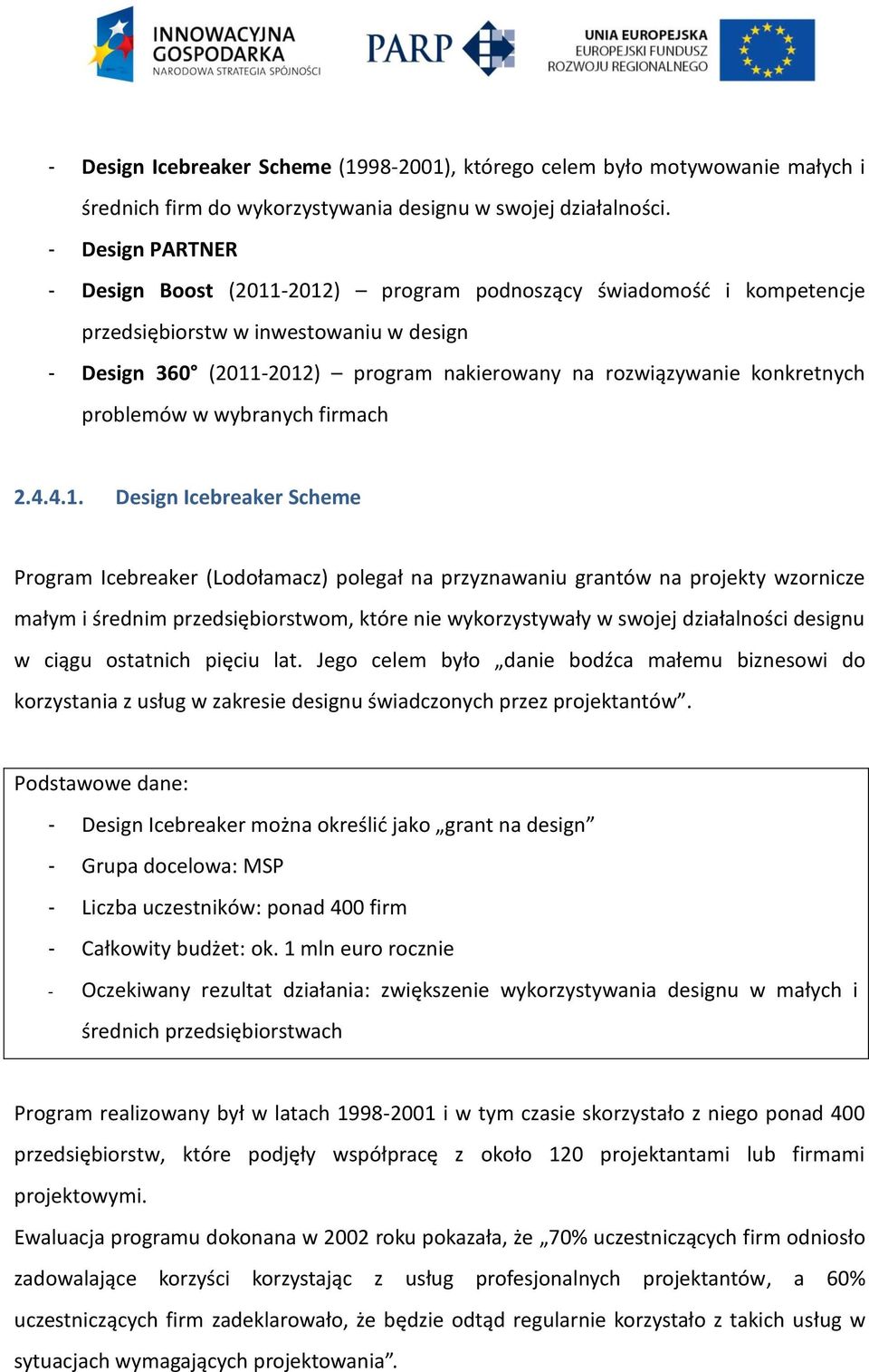 konkretnych problemów w wybranych firmach 2.4.4.1.