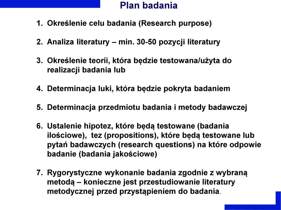 Determinacja przedmiotu badania i metody badawczej 6.