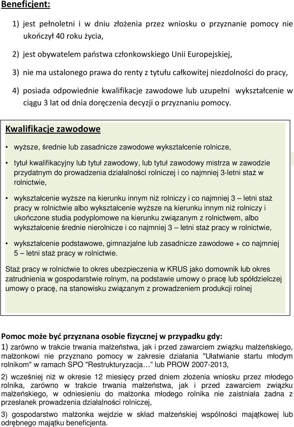 rolniczej i co najmniej 3-letni sta w rolnictwie, wykształcenie wysze na kierunku innym ni rolniczy i co najmniej 3 letni sta pracy w rolnictwie albo wykształcenie wysze na kierunku innym ni rolniczy