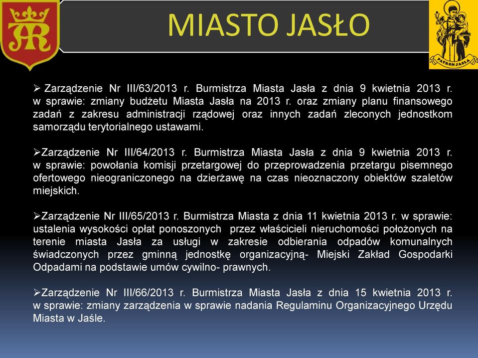 Burmistrza Miasta Jasła z dnia 9 kwietnia 2013 r.