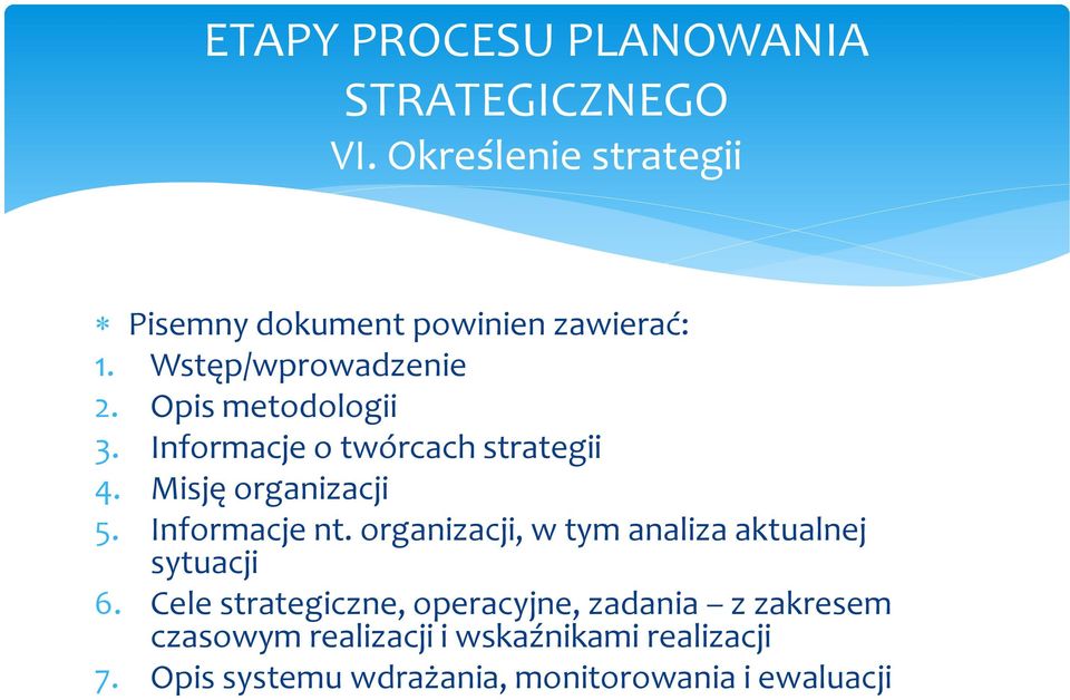 organizacji, w tym analiza aktualnej sytuacji 6.