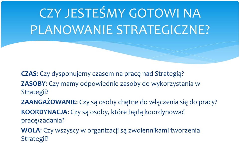 ZASOBY: Czy mamy odpowiednie zasoby do wykorzystania w Strategii?