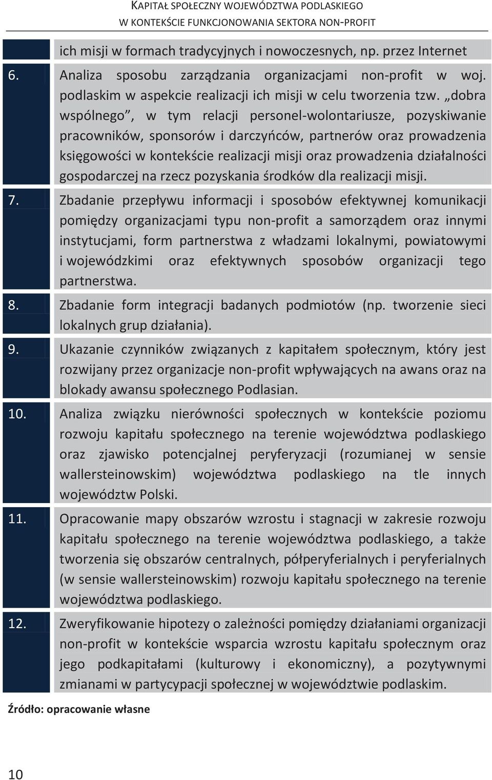 działalności gospodarczej na rzecz pozyskania środków dla realizacji misji. 7.