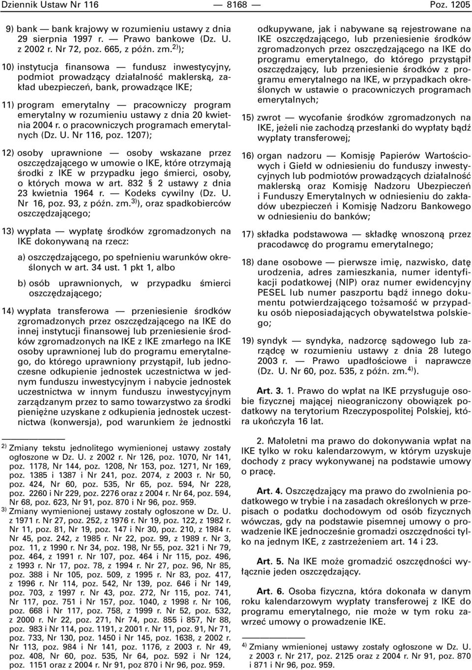 rozumieniu ustawy z dnia 20 kwietnia 2004 r. o pracowniczych programach emerytalnych (Dz. U. Nr 116, poz.