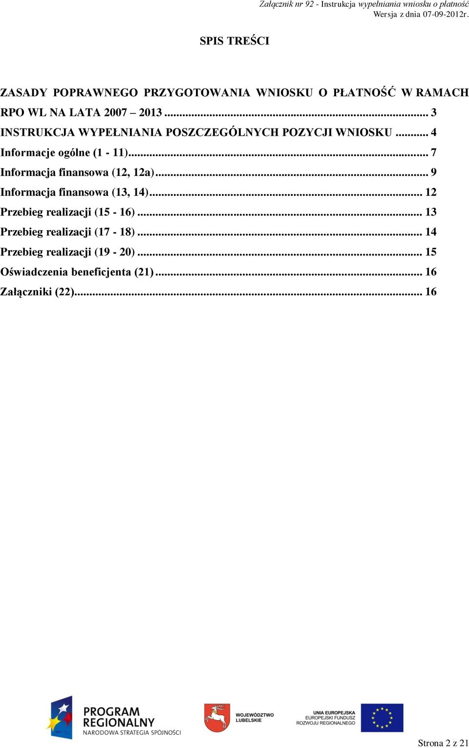 .. 7 Informacja finansowa (12, 12a)... 9 Informacja finansowa (13, 14)... 12 Przebieg realizacji (15-16).