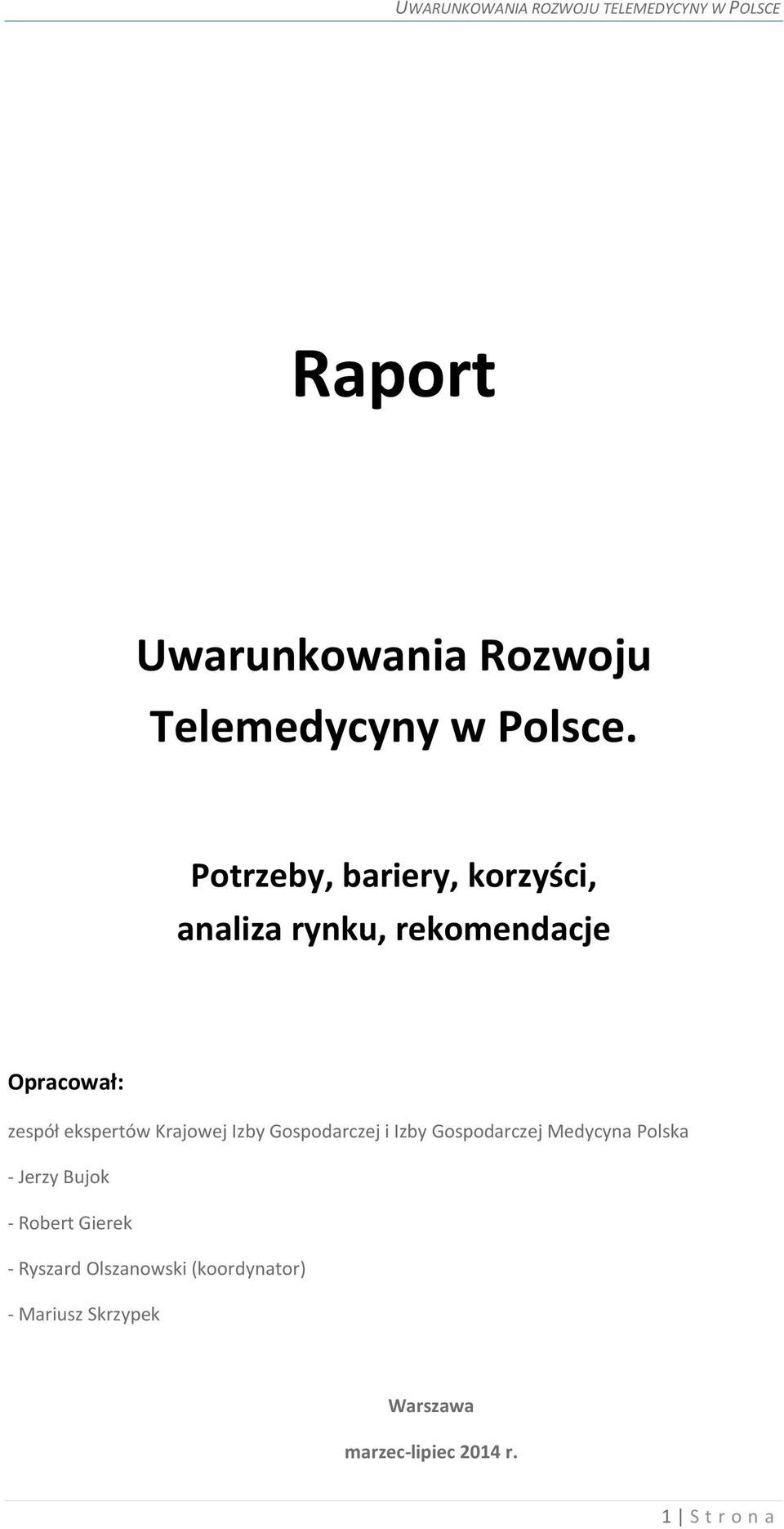 ekspertów Krajowej Izby Gospodarczej i Izby Gospodarczej Medycyna Polska - Jerzy