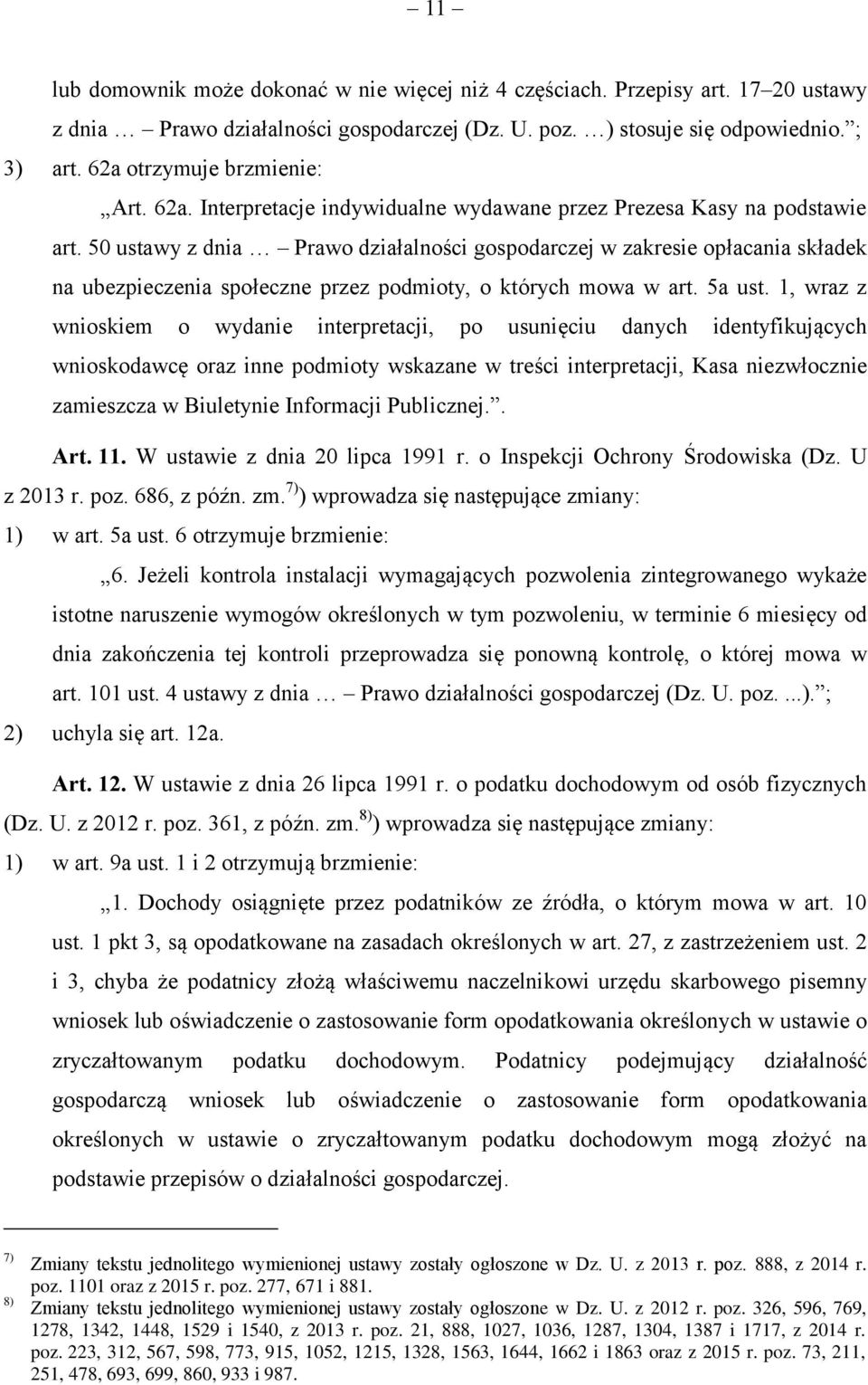 50 ustawy z dnia Prawo działalności gospodarczej w zakresie opłacania składek na ubezpieczenia społeczne przez podmioty, o których mowa w art. 5a ust.