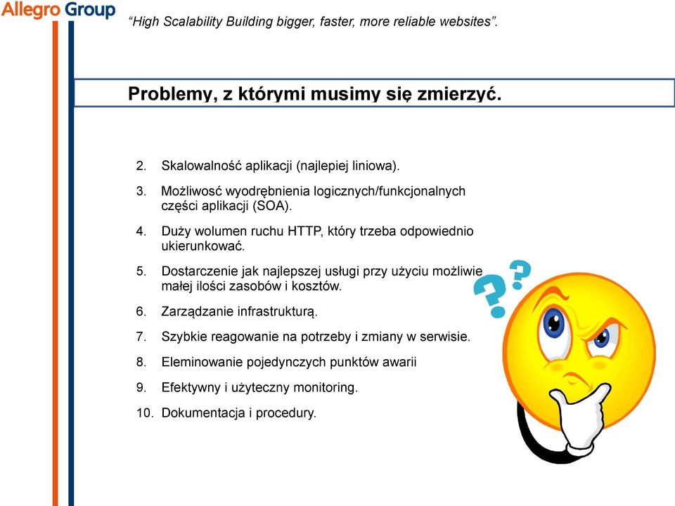 Duży wolumen ruchu HTTP, który trzeba odpowiednio ukierunkować. 5.