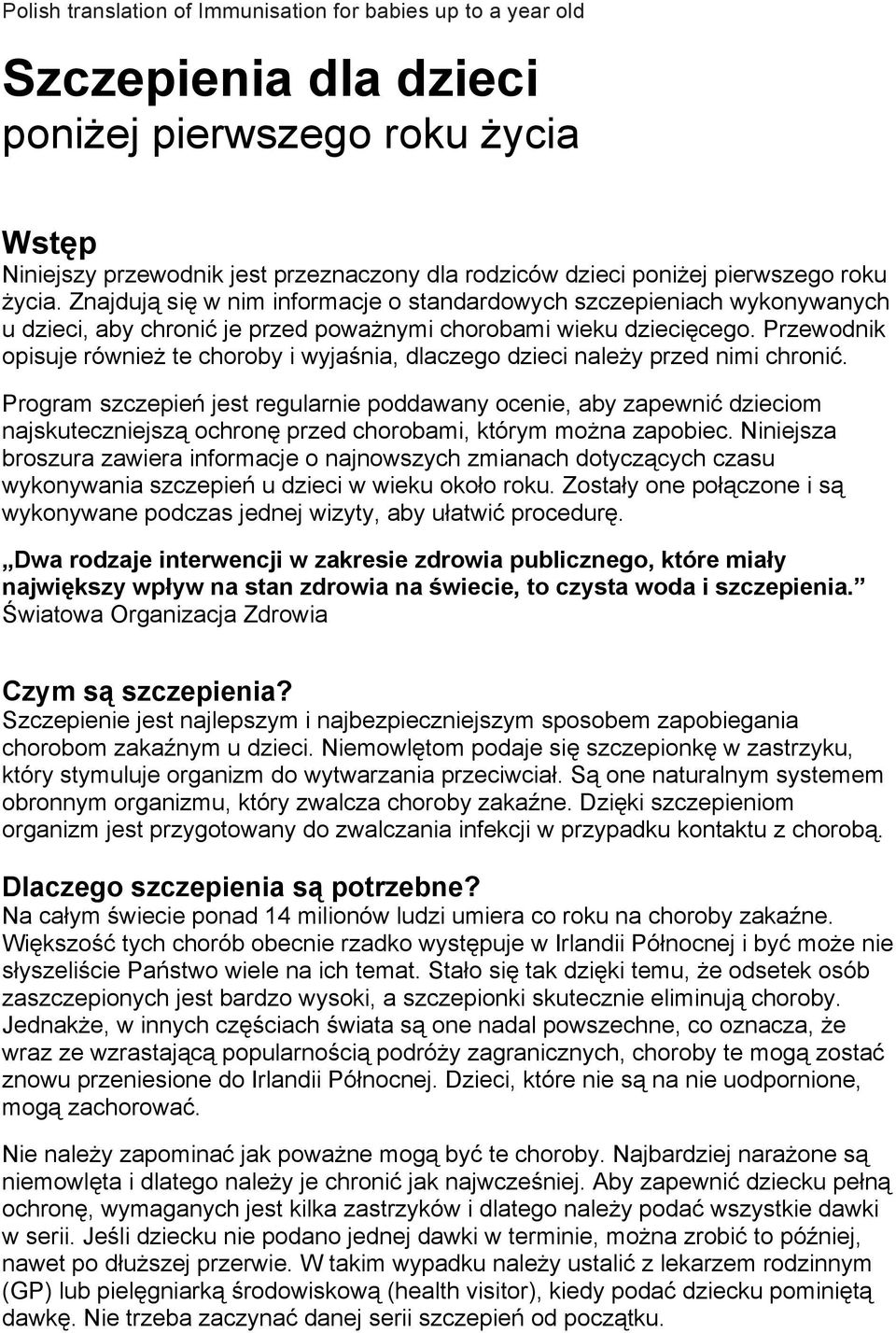 Przewodnik opisuje również te choroby i wyjaśnia, dlaczego dzieci należy przed nimi chronić.