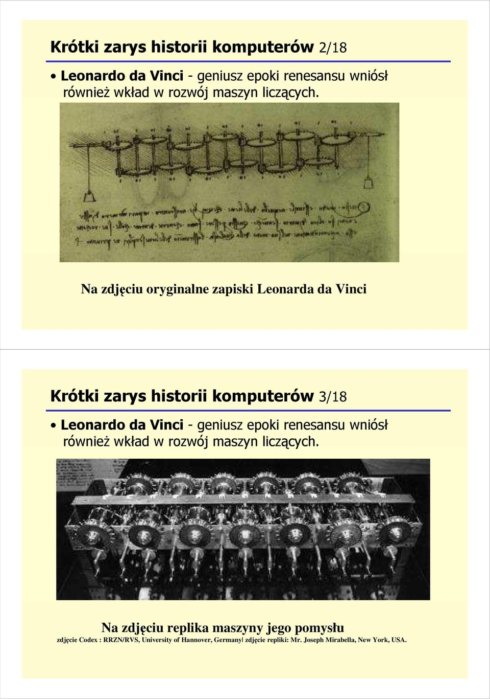 Na zdjęciu oryginalne zapiski Leonarda da Vinci Krótki zarys historii komputerów 3/18 Leonardo da Vinci - geniusz