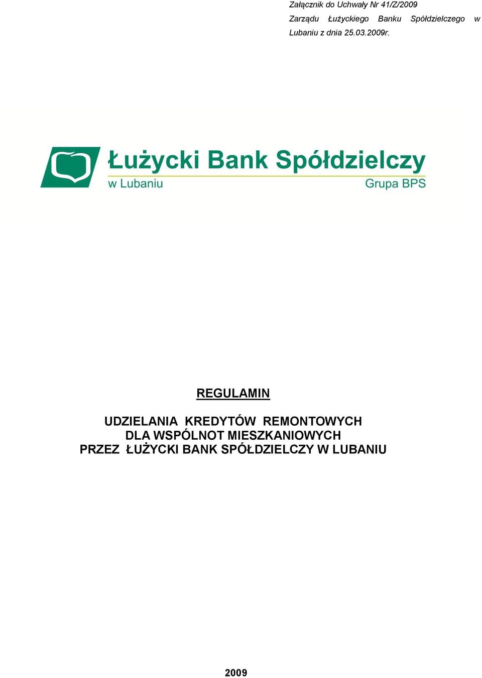 REGULAMIN UDZIELANIA KREDYTÓW REMONTOWYCH DLA WSPÓLNOT